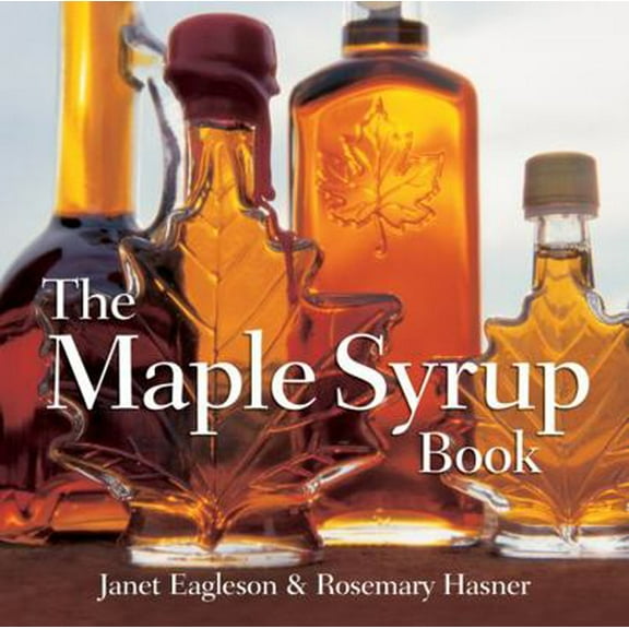 Pre-Owned The Maple Syrup Book (Paperback) 1770850333 9781770850330