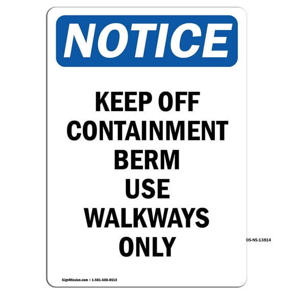 OSHA Notice Signs - Keep Off Containment Berm Use | Decal | Protect Your Business, Construction Site, Warehouse | Made in the USA