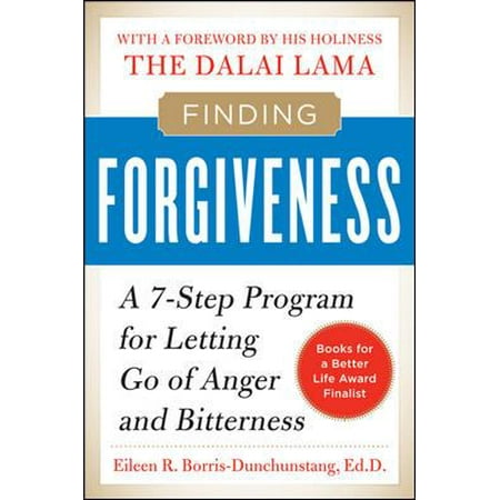 Finding Forgiveness: A 7-Step Program for Letting Go of Anger and Bitterness
