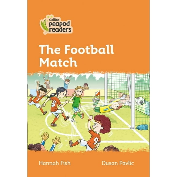 Collins Peapod Readers: The Football Match : Level 4 (Paperback)