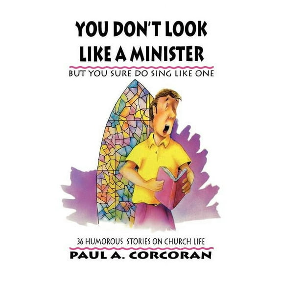 You Don't Look Like A Minister: But You Sure Do Sing Like One, (Paperback)