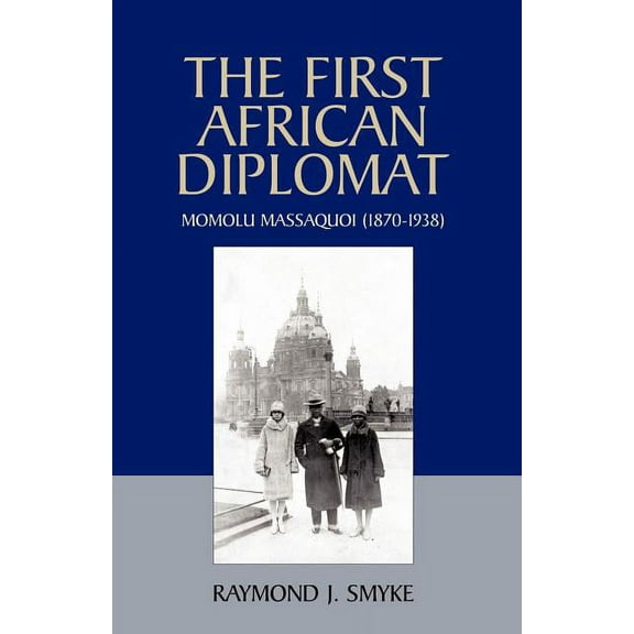 The First African Diplomat (Paperback)