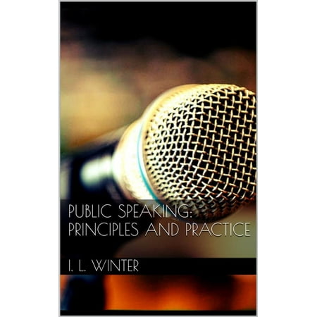 Public Speaking: Principles and Practice - eBook