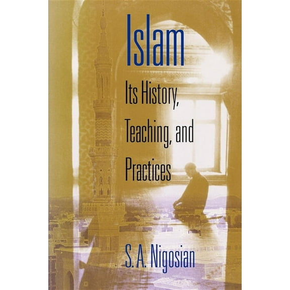 Islam: Its History, Teaching, and Practices, (Paperback)