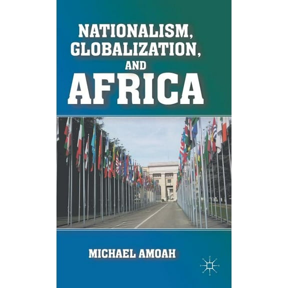 Nationalism, Globalization, and Africa, (Hardcover)