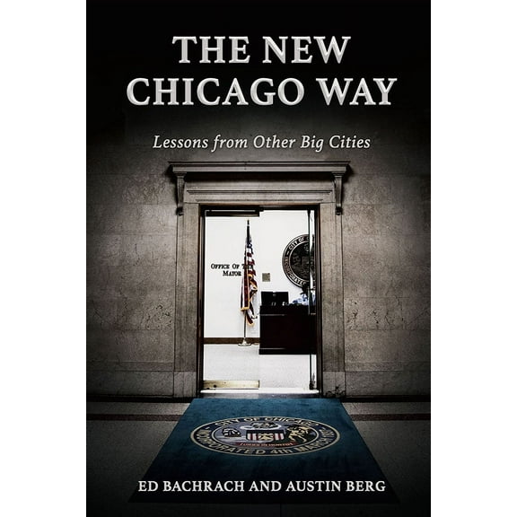 The New Chicago Way : Lessons from Other Big Cities (Paperback)