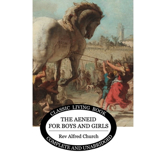 The Aeneid for Boys and Girls, (Hardcover)