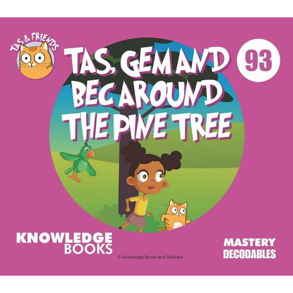 Tas and Friends: Tas, Gem, and Bec Around the Pine Tree: Book 93 (Paperback)