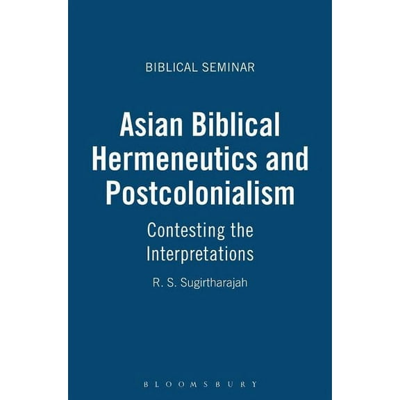 Biblical Seminar Asian Biblical Hermeneutics and Postcolonialism, (Paperback)