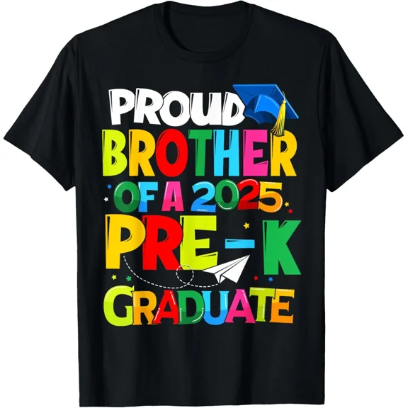 Proud Brother Of A Class Of 2025 Pre-K Graduate Graduation Adult S-4XL T-Shirt