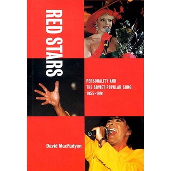 Pre-Owned Red Stars : Personality and the Soviet Popular Song, 1955-1991 (Hardcover)