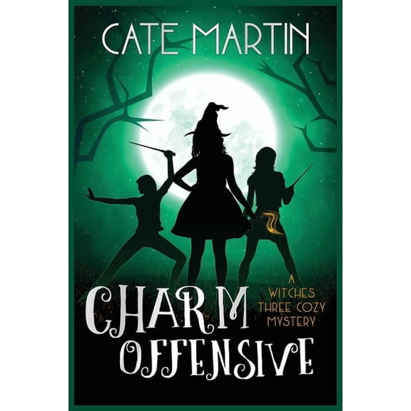 Witches Three Cozy Mysteries Charm Offensive: A Witches Three Cozy Mystery, Book 6, (Paperback)
