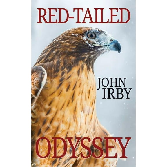 Red-Tailed Odyssey: Red-Tailed Rescue Book 2 (Paperback) by John Irby