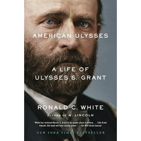 American Ulysses : A Life of Ulysses S. Grant (Best Ulysses S Grant Biography)
