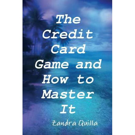 The Credit Card Game and How to Master It - eBook