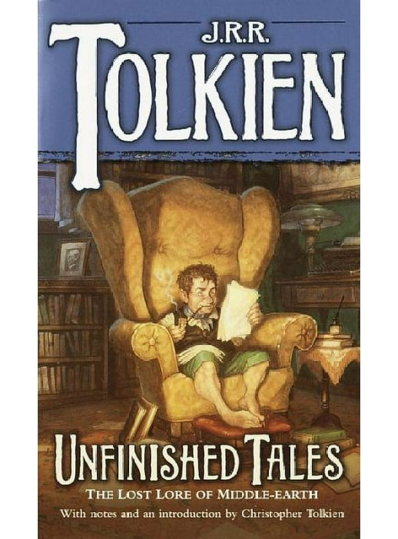 Pre-Lord of the Rings: Unfinished Tales (Paperback)