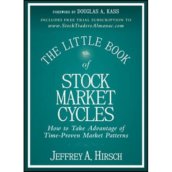 Pre-Owned The Little Book of Stock Market Cycles: How to Take Advantage of Time-Proven Market Patterns (Hardcover) 1118270118 9781118270110