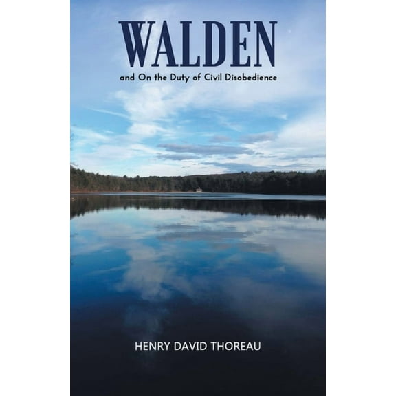 WALDEN and On the Duty of Civil Disobedience, (Paperback)