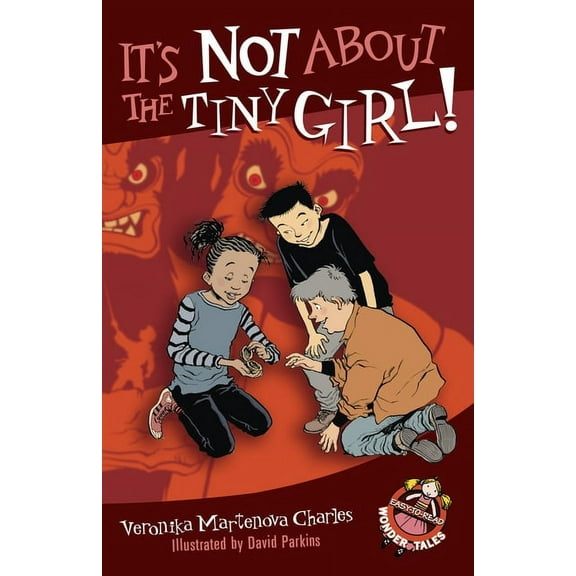 Easy-To-Read Wonder Tales It's Not about the Tiny Girl!, (Paperback)