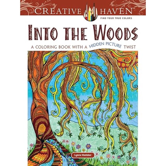 Pre-Owned Creative Haven: Into the Woods: A Coloring Book with a Hidden Picture Twist (Paperback 9780486806662) by Lynne Medsker