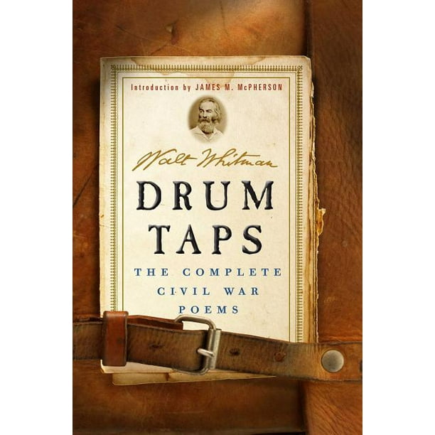 Drum Taps The Complete Civil War Poems (Hardcover)