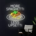 thumbnail image 2 of Handmadetneonsign More Spaghetti Less Upsetti Neon Sign, Italian Noodles Led Light, Italy Noodle, 2 of 5