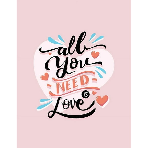 All You Need Is Love: Love Quotes Coloring Book For Valentine's Day Gift, (Paperback)