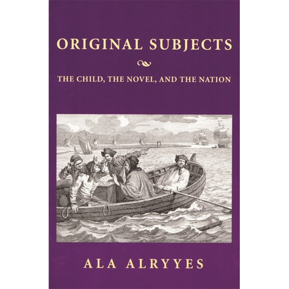 Pre-Owned Original Subjects: The Child, the Novel, and the Nation (Paperback) 0674002636 9780674002630