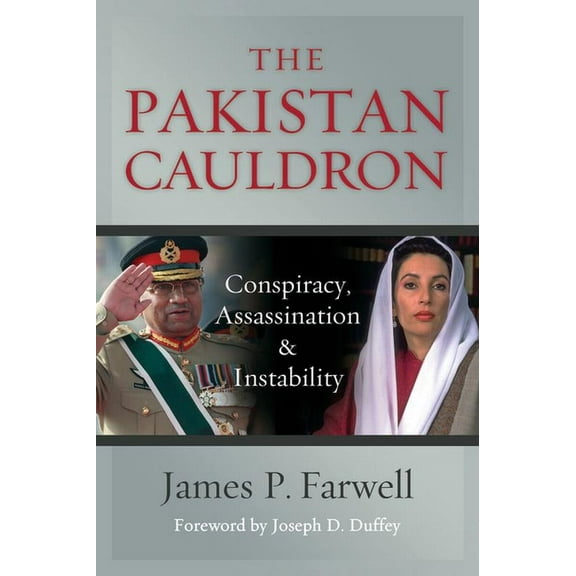 The Pakistan Cauldron: Conspiracy, Assassination & Instability, (Hardcover)