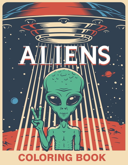 Aliens Coloring Book : Contains Various Aliens Relaxing antistress ...