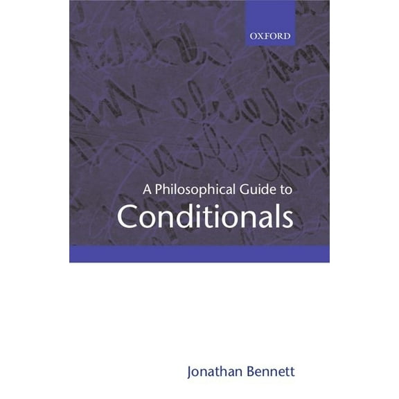 A Philosophical Guide to Conditionals, (Paperback)
