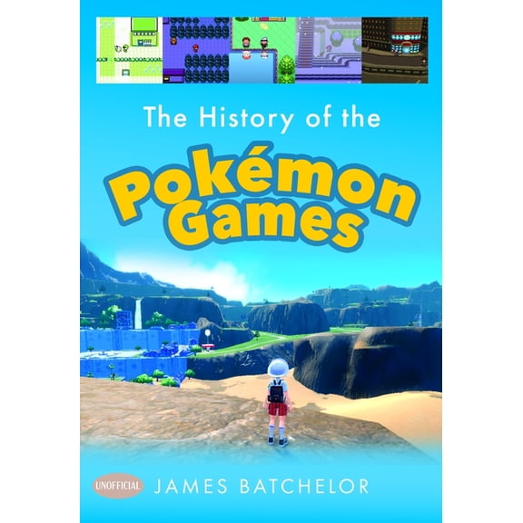 The History of the Pokemon Games, (Hardcover)