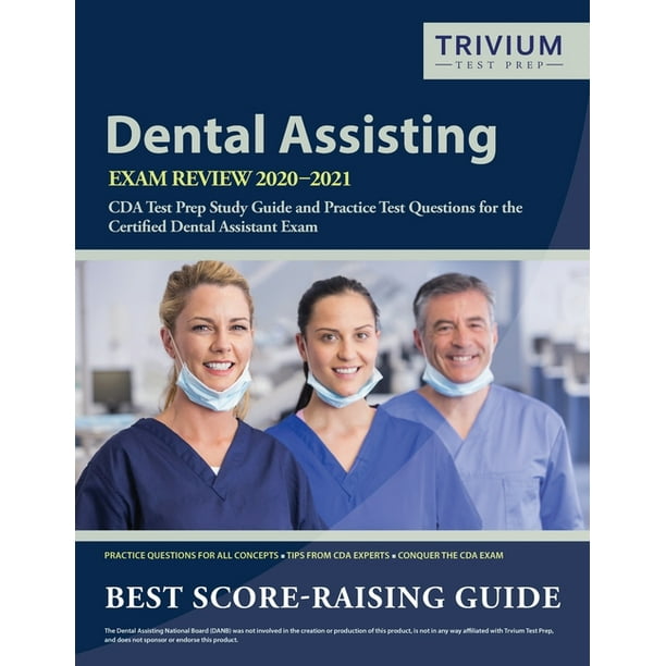 Dental Assisting Exam Review 20202021 CDA Test Prep Study Guide and