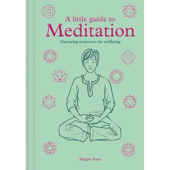 Little Guide to A Little Guide to Meditation: Nurturing Awareness for Wellbeing, (Hardcover)