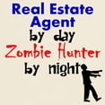 thumbnail image 3 of CafePress - Real Estate Agent By Day Zombie Hunter By Night T - Light T-Shirt - CP, 3 of 4