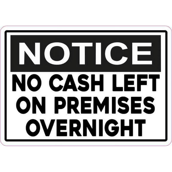 5in x 3.5in Notice No Cash Left on Premises Overnight Sticker
