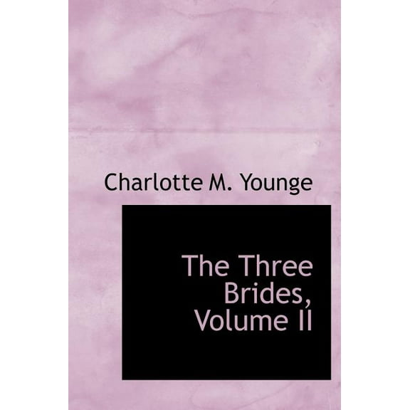 The Three Brides, Volume II (Hardcover)