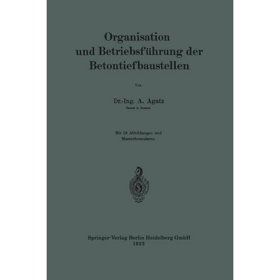 Organisation Und Betriebsführung Der Betontiefbaustellen, (Paperback)