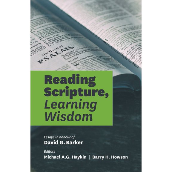 Reading Scripture, Learning Wisdom: Essays in honour of David G. Barker, (Paperback)