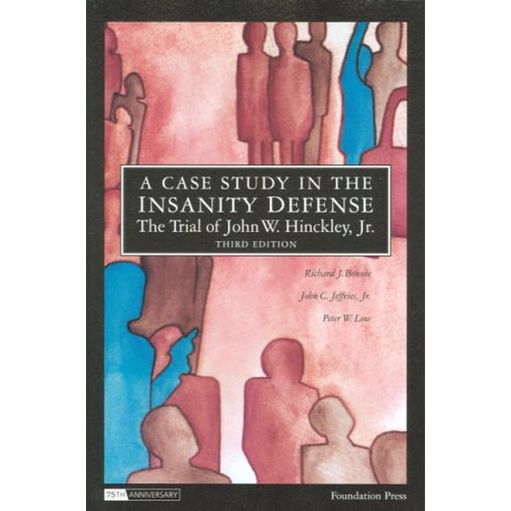 Pre-Owned A Case Study in the Insanity Defense?The Trial of John W. Hinckley, Jr., 3d (Coursebook) (Paperback) 1599413841 9781599413846