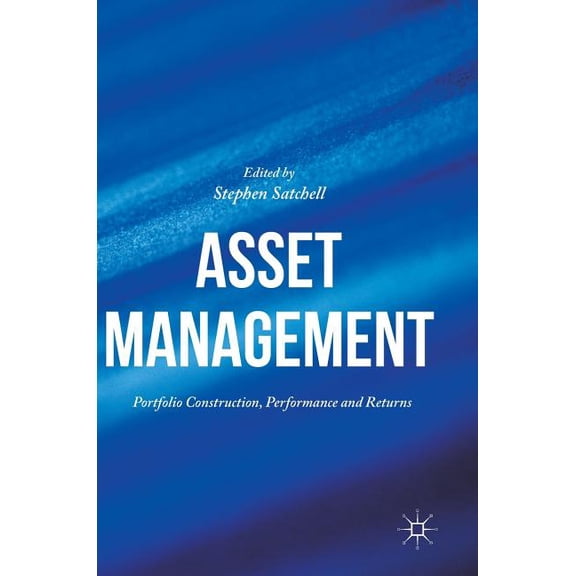 Asset Management: Portfolio Construction, Performance and Returns, (Hardcover)
