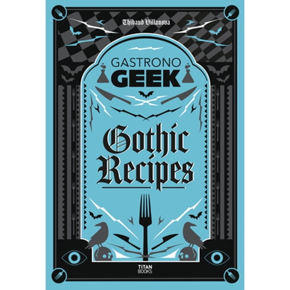 Pre-Owned Gastronogeek Gothic Recipes, (Hardcover)
