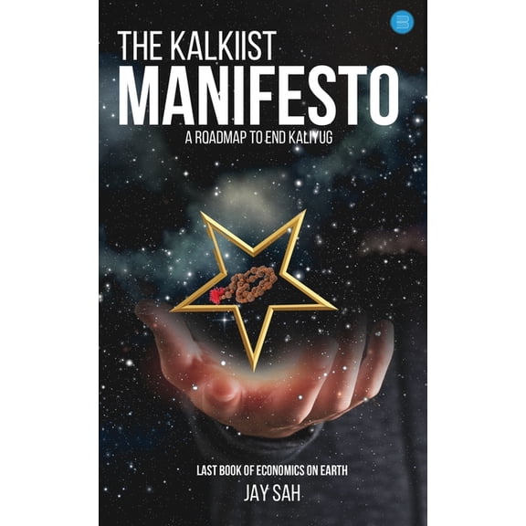 The kalkiist manifesto A roadmap to end kaliyug, (Paperback)