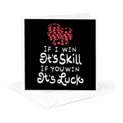 3dRose, I Win Its Skill If You Win Its Luck Funny Card With Casino Chips, 1 Greeting Card with envelope