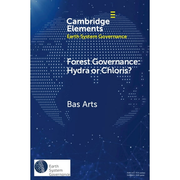 Elements in Earth System Governance Forest Governance: Hydra or Chloris?, (Paperback)