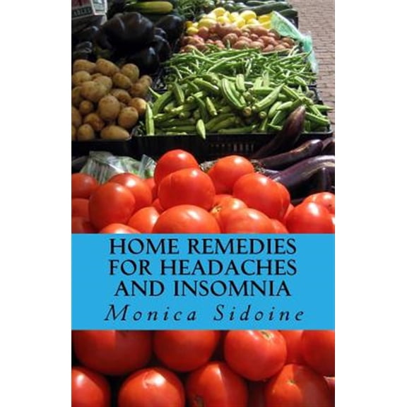Home Remedies for Headaches and Insomnia