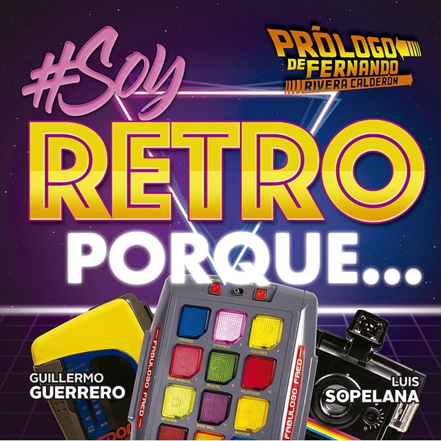 SOY RETRO PORQUE& SELECTOR GUILLERMO GUERRERO