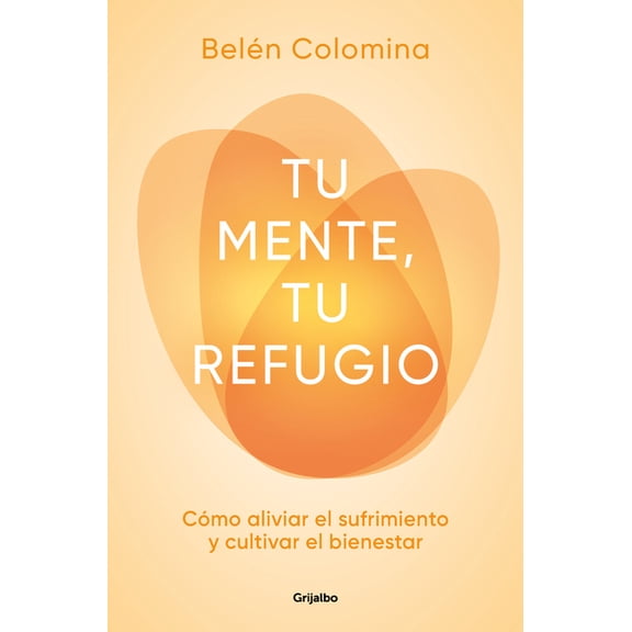 Tu Mente, Tu Refugio / Your Mind, a Place of Refuge, (Paperback)