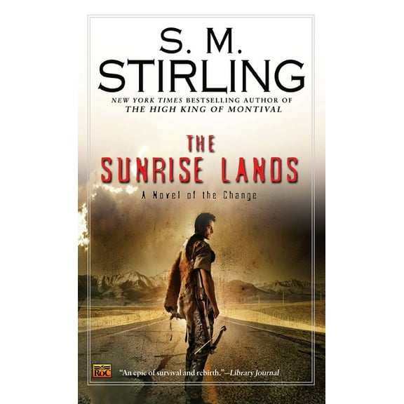Novel of the Change The Sunrise Lands, Book 4, (Paperback)