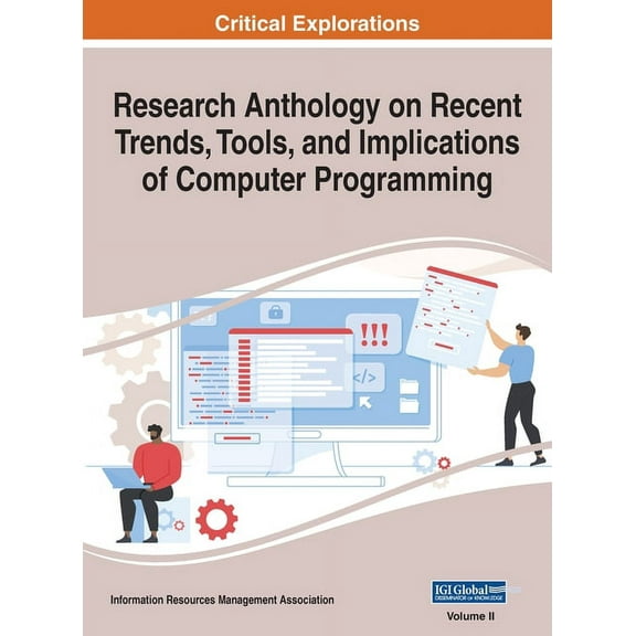 Research Anthology on Recent Trends, Tools, and Implications of Computer Programming, VOL 2, (Hardcover)